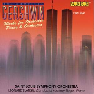 Gershwin - Complete works for Orchestra and Piano & Orchestra