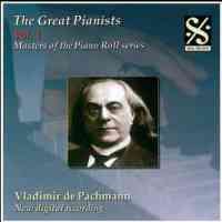 The Great Pianists Volume 1 - Vladimir de Pachmann