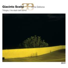 Scelsi: Trilogia:The three ages of man