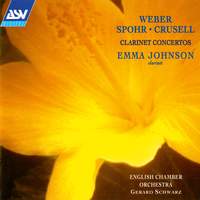 Weber, Crusell & Spohr: Clarinet Concertos