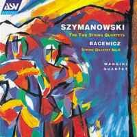 Szymanowski: The Two String Quartets