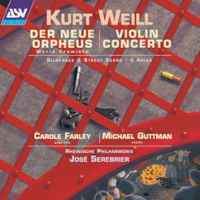 Weill: Der Neue Orpheus & other works