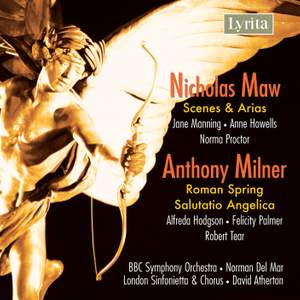 Maw, N: Scenes and Arias for Soprano, Mezzo-soprano, Contralto and Orchestra, etc.