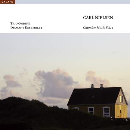 Nielsen - Chamber Music Volume 1