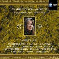 Martha Argerich & Friends: Live from the Lugano Festival 2006