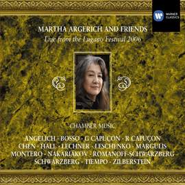 Martha Argerich & Friends: Live from the Lugano Festival 2006