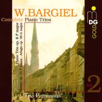 Bargiel: Complete Piano Trios Vol. 2