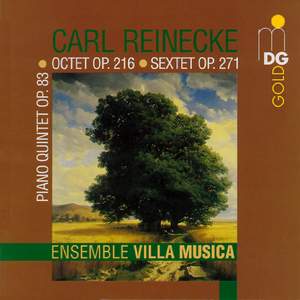 Reinecke: Sextet in B flat major, Op. 271, etc.