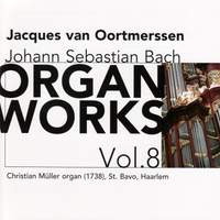 Bach - Organ Works Volume 8