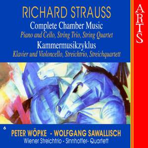 Richard Strauss - Complete Chamber Music Vol. 6