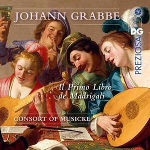 Grabbe: II Primo Libro de Madrigali (1609)