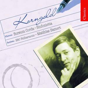 Korngold: Sursum Corda & Sinfonietta