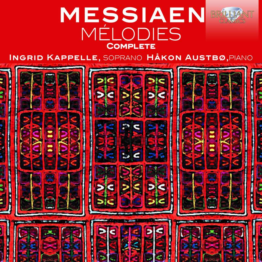 Messiaen Complete Songs For Soprano Piano Brilliant Classics 7448 Download Presto Classical