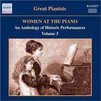 Great Pianists - Women at the Piano Volume 3