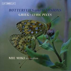 Butterflies And Illusions - Grieg's Lyric Pieces on the Accordion