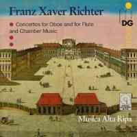 Franz Xaver Richter: Concertos for Oboe & for Flute and Chamber Music