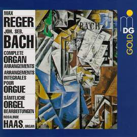 J. S. Bach (arr. Max Reger): Complete Bach Organ Arrangements