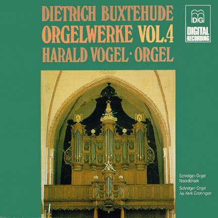 Buxtehude: Complete Organ Works Vol. 4