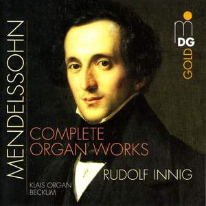 Mendelssohn: Complete Organ Works