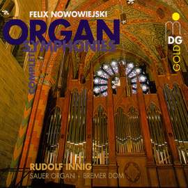 Nowowiejski: 9 Organ Symphonies op. 45