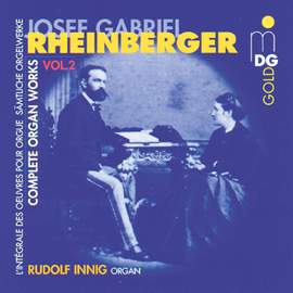 Rheinberger: Complete Organ Works Vol. 2