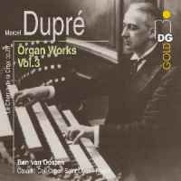 Dupré - Complete Organ Works Volume 3