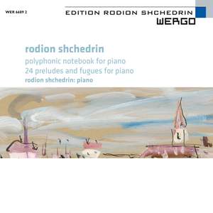 Shchedrin: Polyphonic Notebook & 24 Preludes & Fugues