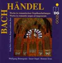 Bach & Handel: Organ Works in romantic arrangements