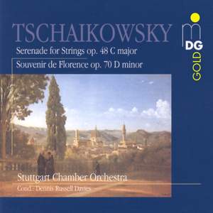 Tchaikovsky: Serenade for Strings & Souvenir de Florence