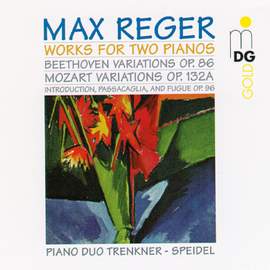 Reger: Complete Music for Two Pianos