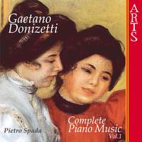 Donizetti - Complete Piano Music Vol. 1