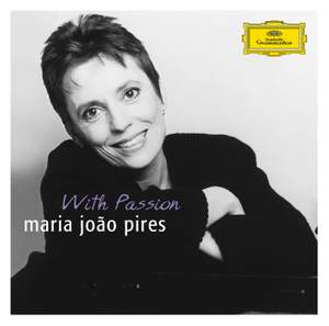 Maria João Pires - With Passion
