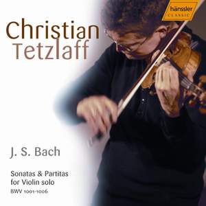 Bach, J S: Sonatas & Partitas for solo violin, BWV1001-1006