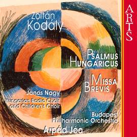 Kodály: Psalmus hungaricus & Missa brevis