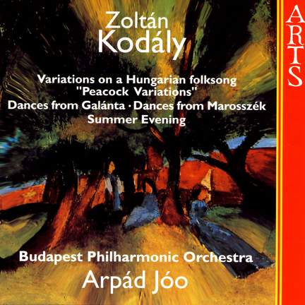 Kodály: Peacock Variations, Dances from Galánta & Marosszék