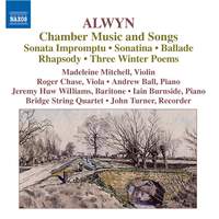 Alwyn - Chamber Music and Songs