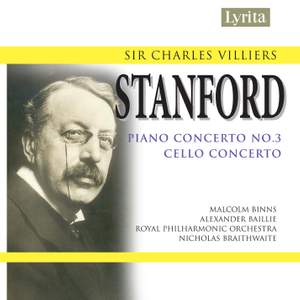 Stanford: Piano Concerto No. 3 & Cello Concerto