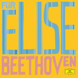 Beethoven: Für Elise (Bagatelle in A minor, WoO 59), etc.