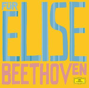 Beethoven: Für Elise (Bagatelle in A minor, WoO 59), etc.