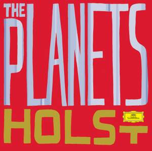 Holst: The Planets, Op. 32, etc.