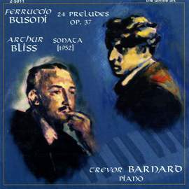 Bliss: Piano Sonata & Busoni: 24 Preludes