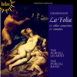 Geminiani - La Folia and other concerto and sonatas