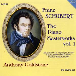 Schubert - The Piano Masterworks, Vol. 1