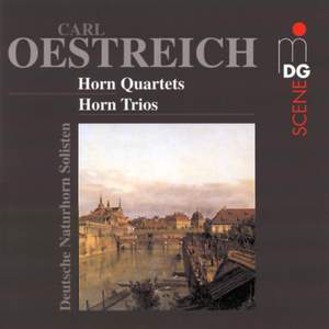 Oestreich: Horn Quartets and Horn Trios