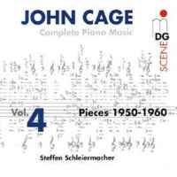 Cage: Complete Piano Music Vol. 4 - Pieces 1950-1960