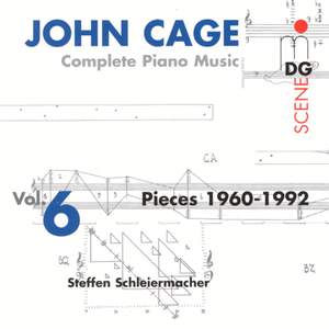Cage: Complete Piano Music Vol. 6 - Pieces 1960-1992