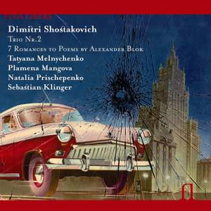 Shostakovich: Piano Trio No. 2 & Seven Romances on Poems of Alexander Blok
