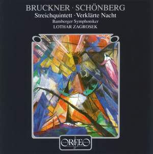 Bruckner: String Quintet and Schoenberg: Verklärte Nacht
