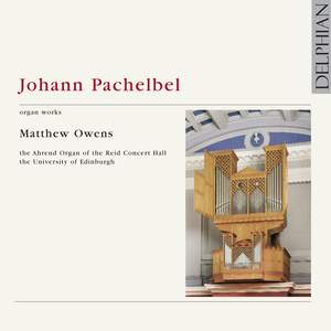 Pachelbel - Organ Works Volume 1