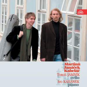 Janacek, Kabelac, Martinu: Works for Cello & Piano
